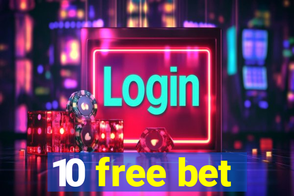 10 free bet